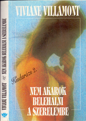 Viviane Villamont - Nem akarok belehalni a szerelembe (Kisdarzs 2.)