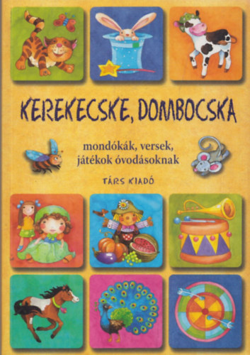 Pter Kinga Imre Zsuzsanna - Kerekecske, dombocska (Mondkk, versek, jtkok vodsoknak)