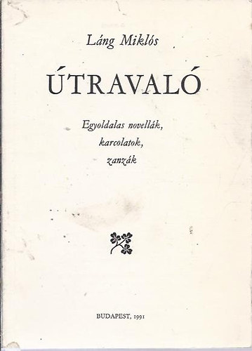 Lng Mikls - traval - egyoldalas novellk, karcolatok, zanzk