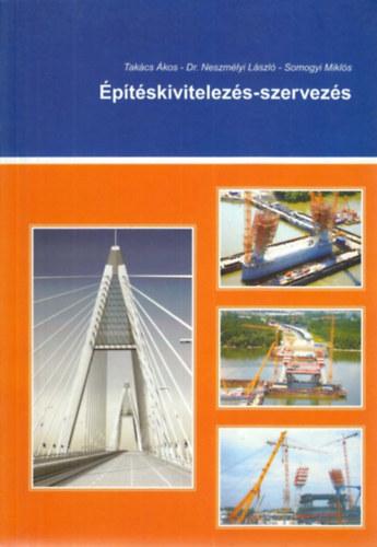Takcs-Dr. Neszmlyi-Somogyi - ptskivitelezs-szervezs