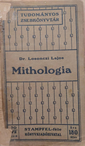 Losonczi Lajos dr. - Mithologia