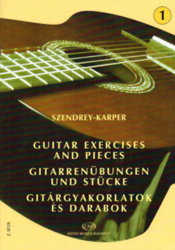 L�szl� Szendrey-Karper - Szendrey-Karper L�szl�: Git�rgyakorlatok �s darabok 1 - kotta