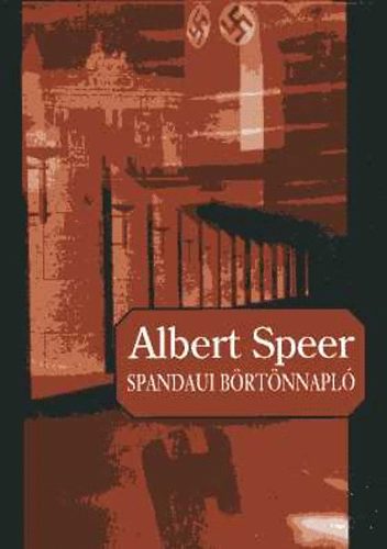 Albert Speer - Spandaui b�rt�nnapl�