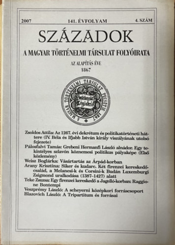 Sz�zadok - A Magyar T�rt�nelmi T�rsulat Foly�irata - 141. �vfolyam  - 2007/4