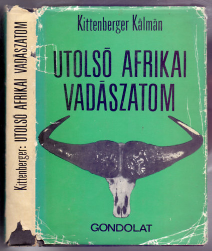 Kittenberger Kálmán - Utolsó afrikai vadászatom