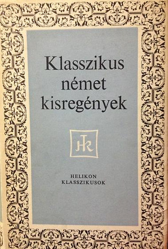 Magyar Helikon - Klasszikus nmet kisregnyek