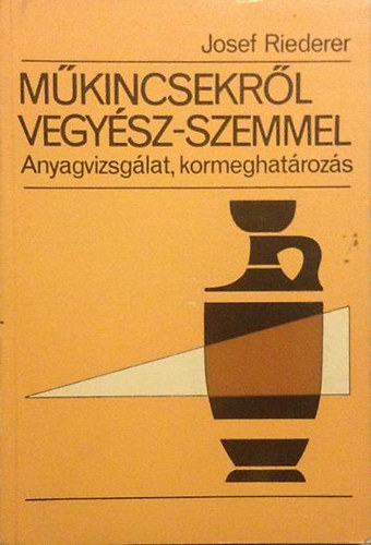 Josep Riederer - Mkincsekrl vegysz-szemmel