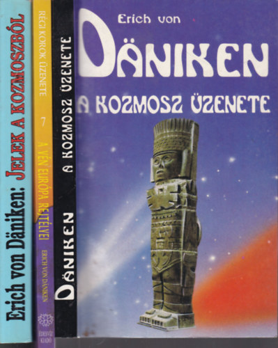 Erich von Daniken - 3 db. UFO tmj ktet (A kozmosz zenete + A vn Eurpa rejtlyei + Jelek a kozmoszbl)