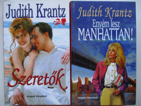 Hegybr Nndorn  Judith Krantz (szerk.), Misztt Julianna (ford.), Sos Mria (szerk.), Szalay Marianne (ford.) - Enym lesz Manhattan + Szeretk