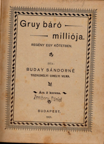 Paul Bourget Buday S�ndorn� - Gruy b�r� milli�ja , A k�l�ncz  ( 2 m� egybek�tve )