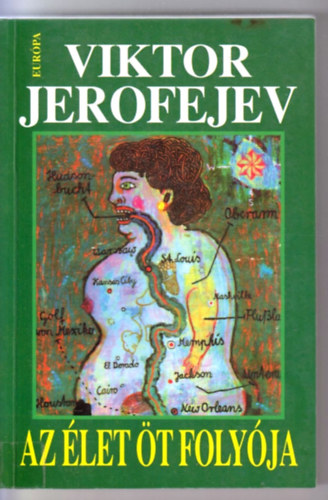 Viktor Jerofejev - Az �let �t foly�ja
