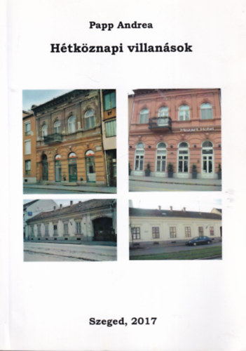 Papp Andrea - Hétköznapi villanások