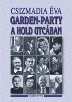 Csizmadia va - Garden-party a Hold utcban
