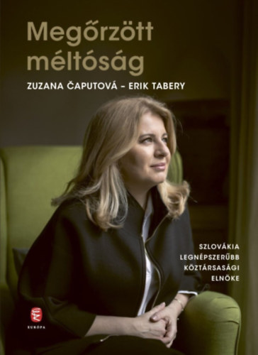 Zuzana Caputova Eric Tabery - Megőrzött méltóság