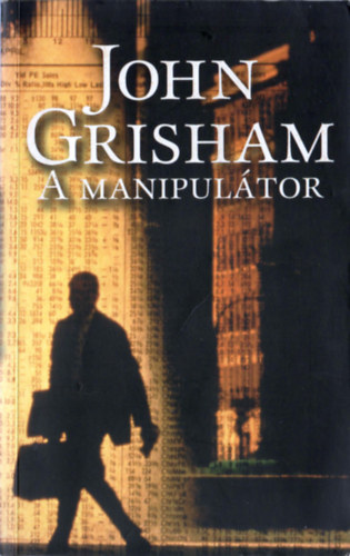 John Grisham - A manipultor