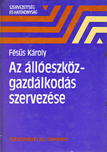 Fss Kroly - Az lleszkz-gazdlkods szervezse