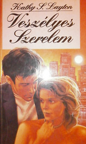Kathy S. Layton - Veszlyes szerelem