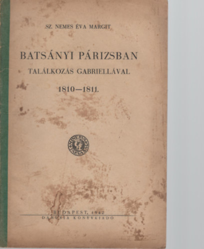 Sz. Nemes Éva Margit - Batsányi Párizsban