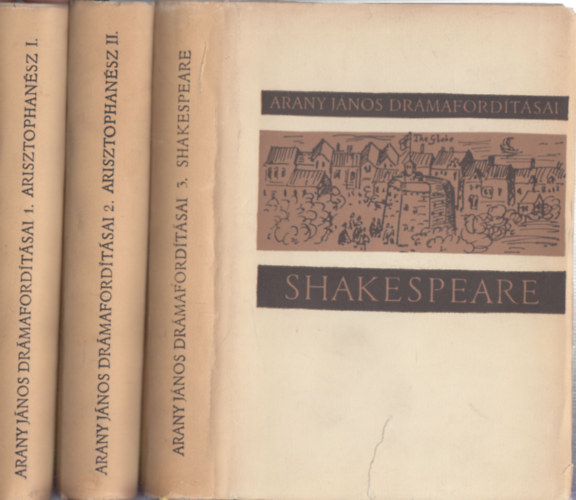 Arany Jnos - Arany Jnos drmafordtsai I-III. (Arisztophansz I-II. -Shakespeare)