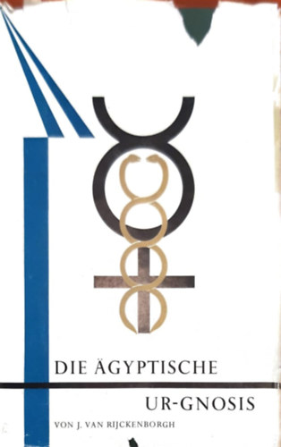 Jan van Rijckenborgh - Die �gyptische Urgnosis III.