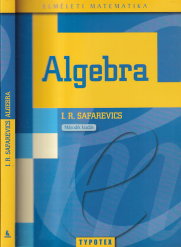 I. R. Safarevics - Algebra - Az algebra alapfogalmai