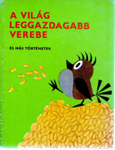 Eduard Petiska; Zdenek Miler - A vilg leggazdagabb verebe