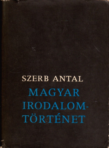 Szerb Antal - Magyar irodalomtrtnet