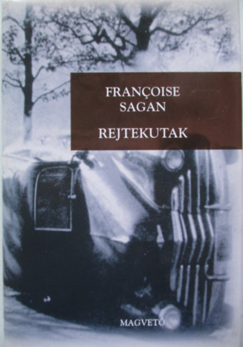 Francoise Sagan - Rejtekutak