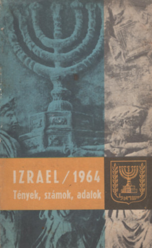 Izrael 1964 - T�nyek, sz�mok, adatok