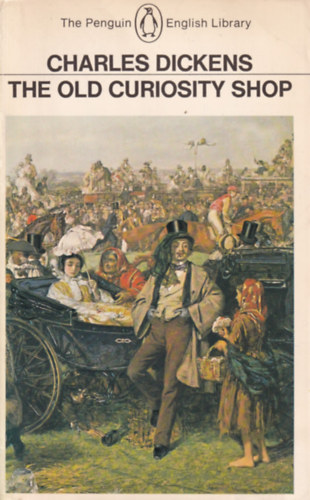Charles Dickens - The old curiosity shop