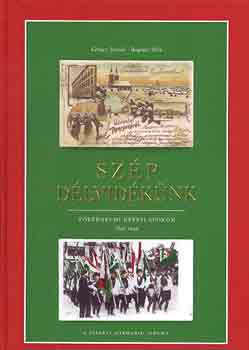 G�ncz J�zsef-Bogn�r B�la - Sz�p D�lvid�k�nk t�rt�nelmi k�peslapokon 1897-1945