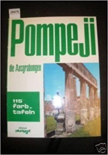 Loretta Santini - Pompeji die Ausgrabungen
