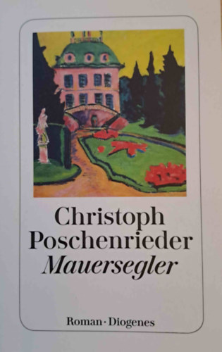 Christoph Poschenrieder - Mauersegler
