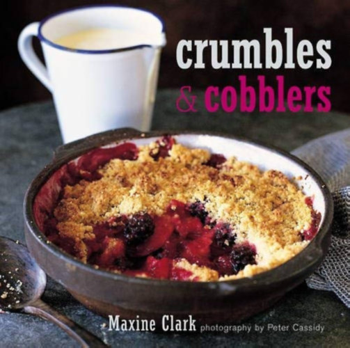 Peter Cassidy  Maxine Clark (photo) - Crumbles & Cobblers