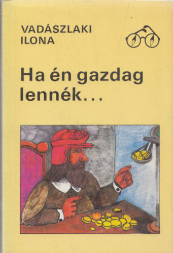 Vad�szlaki Ilona - Ha �n gazdag lenn�k...