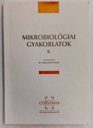 dr. Lukacsovics Ferenc - Mikrobiol�giai gyakorlatok II.