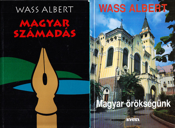 Wass Albert - Magyar �r�ks�g�nk + Magyar sz�mad�s (2 m�)