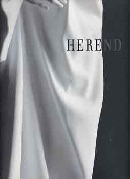 Balla Gabriella - Herend: A Herendi Porcelánmanufaktúra története