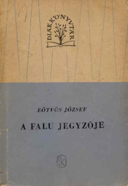 E�tv�s J�zsef - A falu jegyz�je