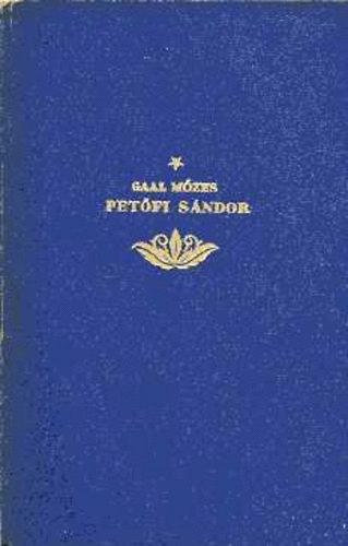 Gaál Mózes - Petőfi Sándor élete