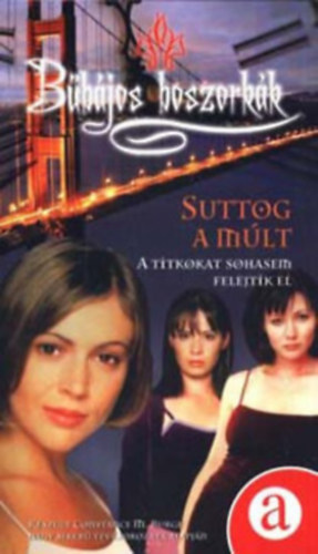 Brandon Cameron Dokey F. Goldsborough Alexander - Bbjos boszorkk - Suttog a mlt