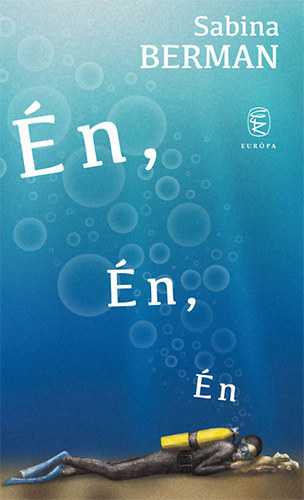 Sabina Berman - Én, Én, Én