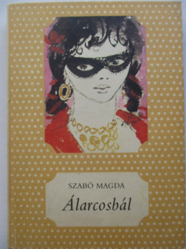 Szab� Magda - �larcosb�l