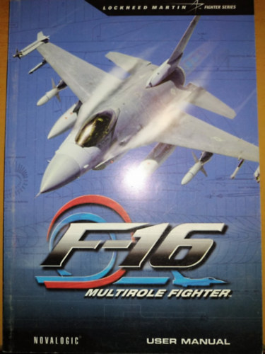 Eric Milota - F-16 Multirole Fighter - User Manual - Lockheed Martin Fighter Series (Novalogic)