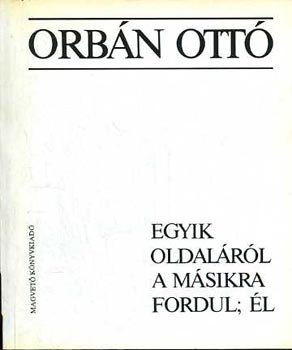 Orbn Ott - Egyik oldalrl a msikra fordul; l