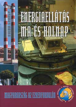 Vajda György - Energiaellátás ma és holnap
