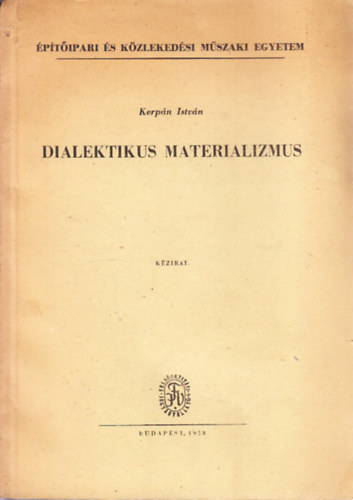 Dr. Kerp�n Istv�n - Dialektikus materializmus (k�zirat)