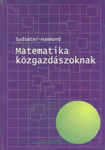 Peter I. Hammond; Knut Sydsaeter - Matematika kzgazdszoknak