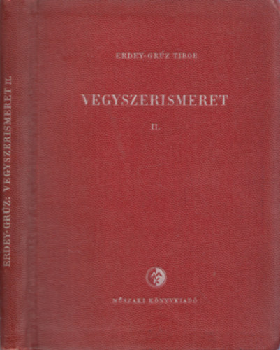 Erdey-Grz Tibor - Vegyszerismeret II.