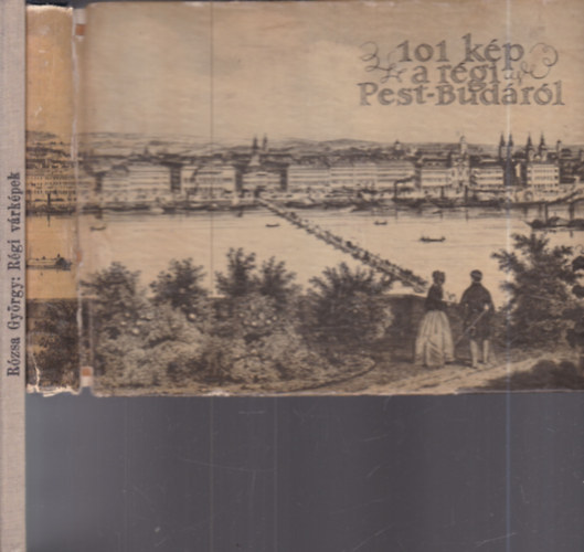 2 db. régi képes könyv (101 kép a régi Pest-Budáról + Régi várképek)